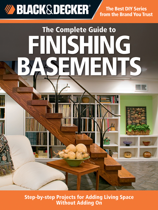 Title details for Black & Decker the Complete Guide to Finishing Basements by Editors of Creative Publishing international - Available